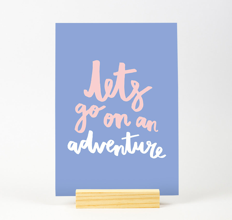 Lets go on an adventure Colour Print