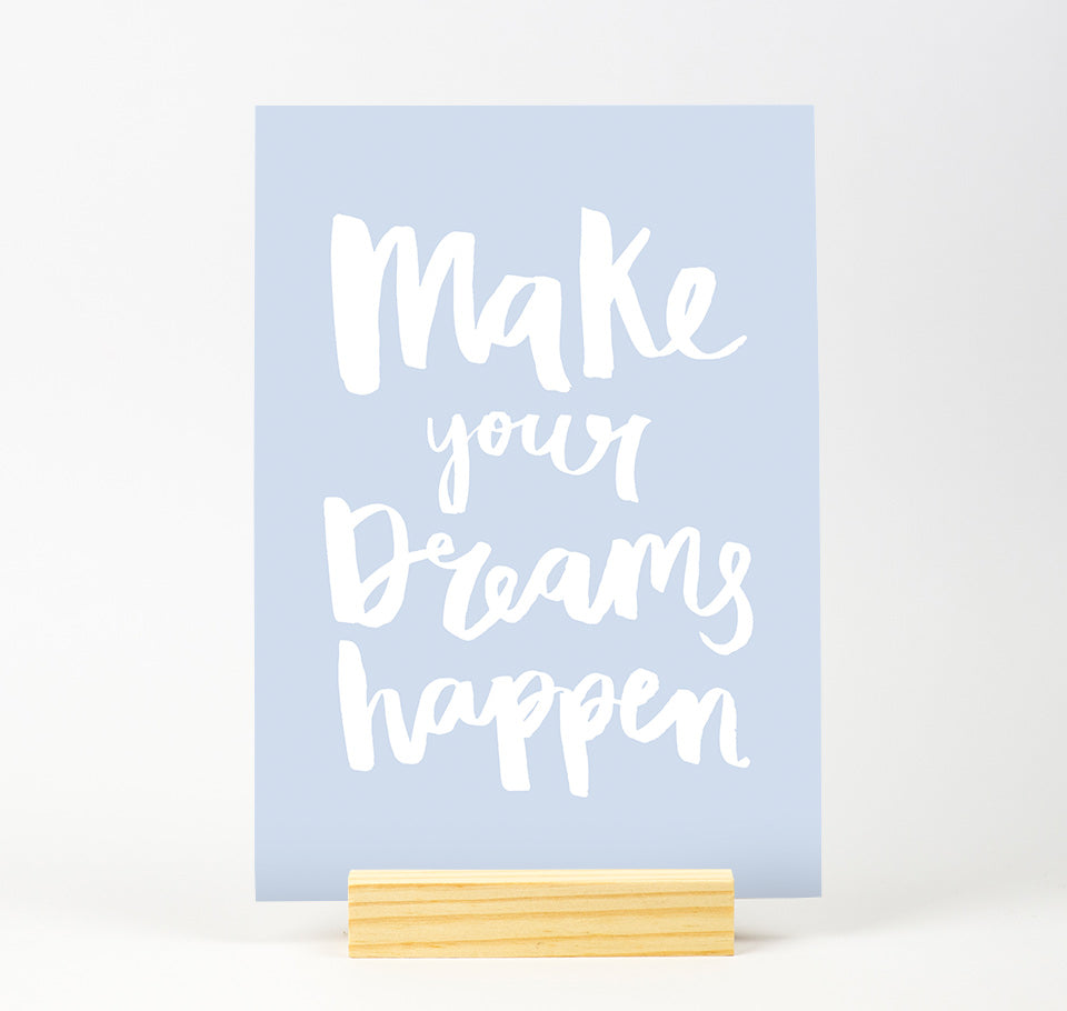 Make your dreams happen Pastel Colour Print