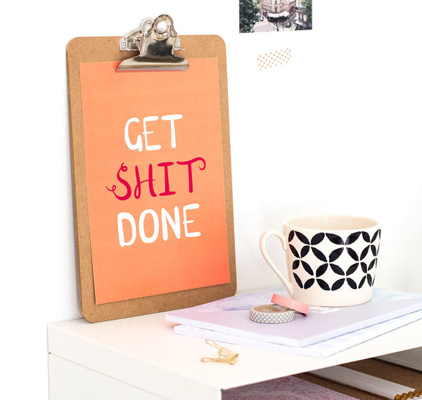 Get shit done quote print