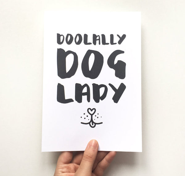 Doolally dog lady quote print