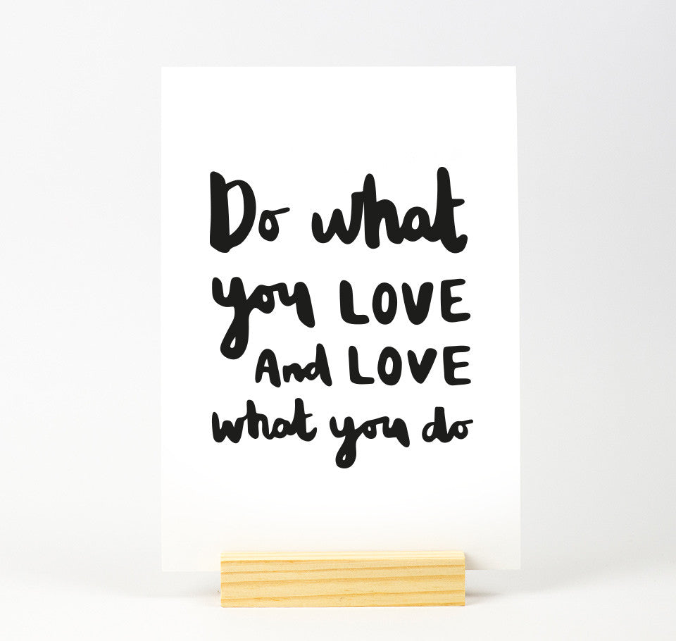 Do what you love quote print
