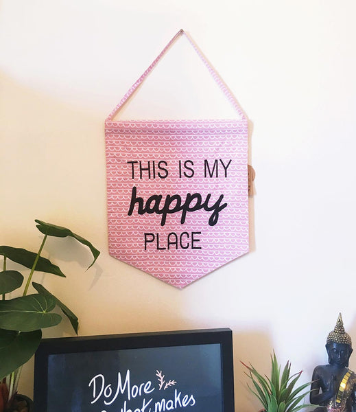 This Is My Happy Place pastel pink message flag