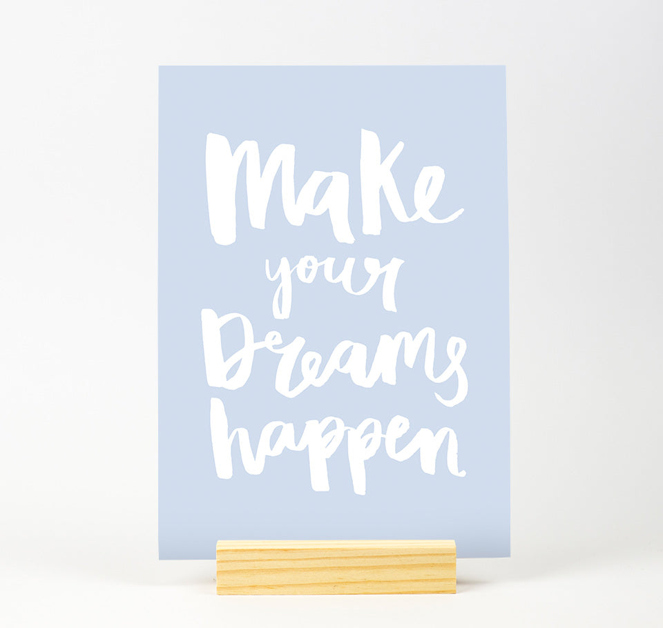 Make your dreams happen Pastel Colour Print