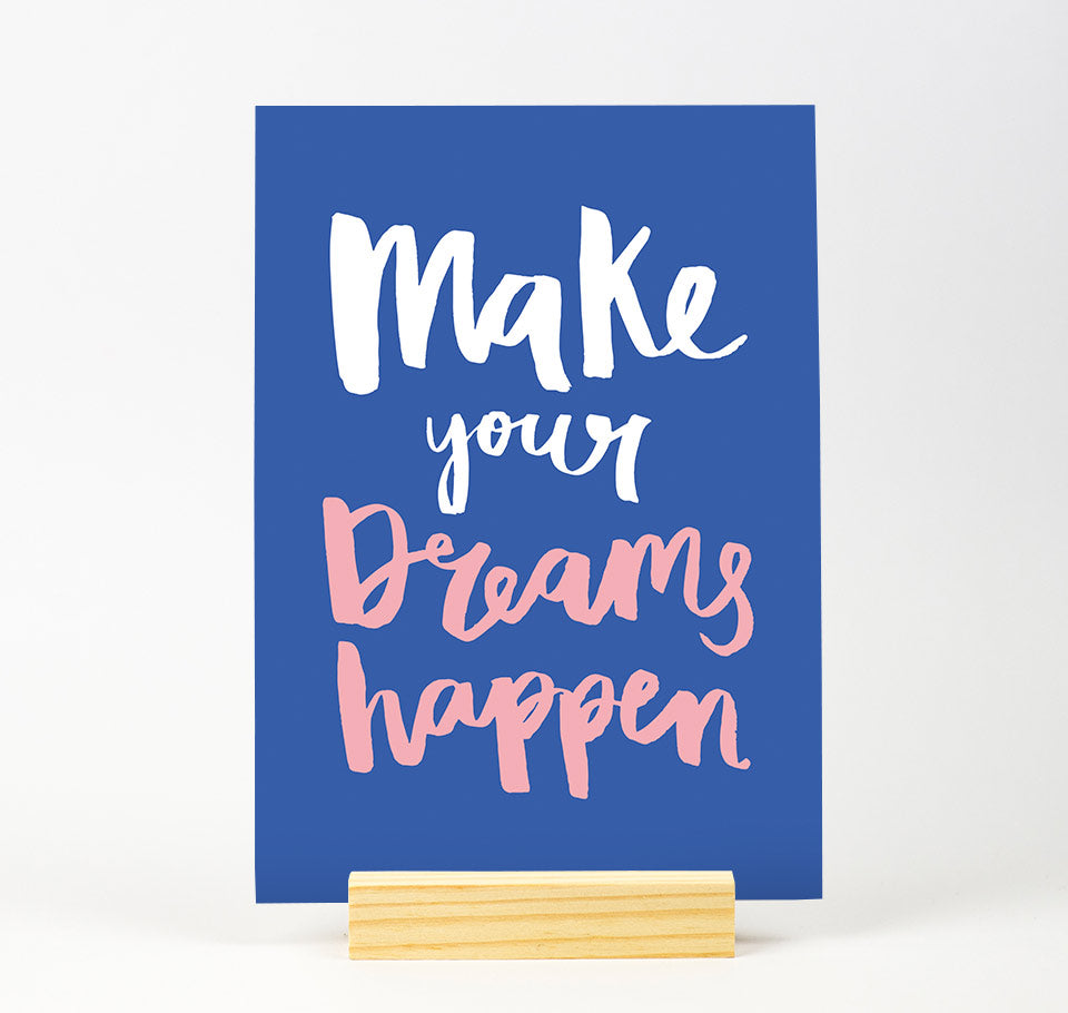 Make your dreams happen Bright Colour Print