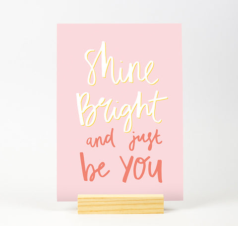 Shine bright Colour Print