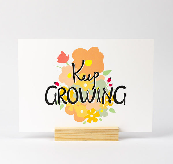 Keep growing A5 illustrated quote print