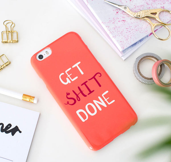 Get Shit Done phone case