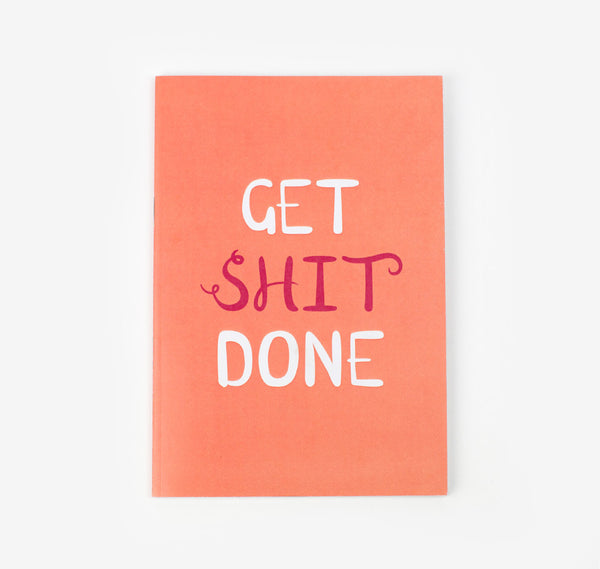 Get shit done A5 notebook