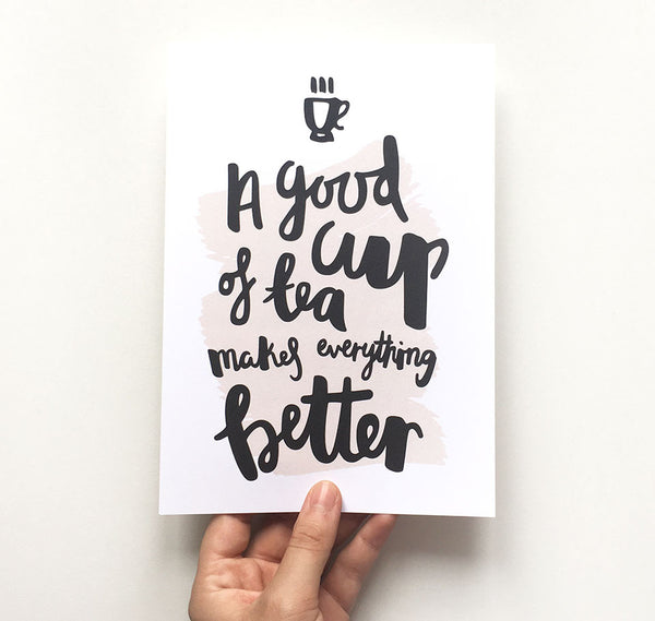 A good cup of tea quote print