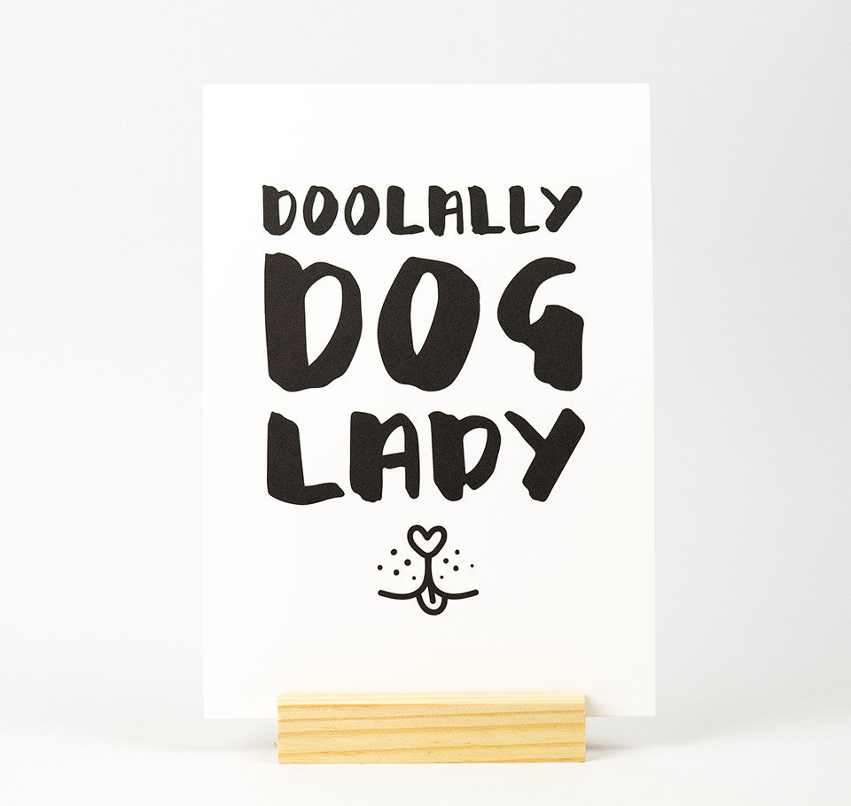 Doolally dog lady quote print