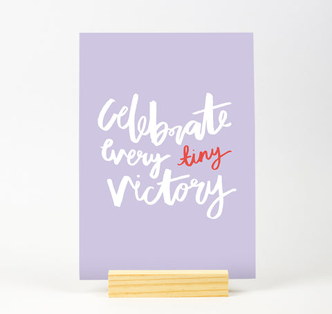 Celebrate every tiny victory Colour Print