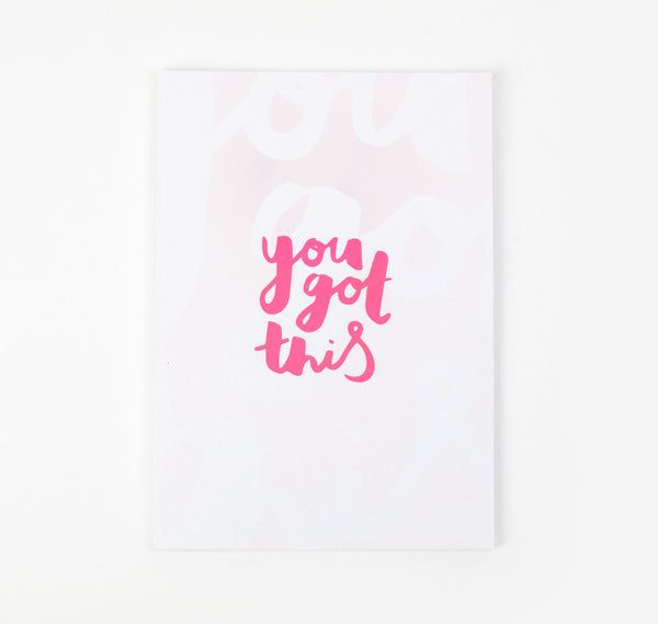 'You got this' notebook